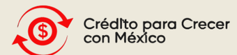 Crédito para Crecer con México